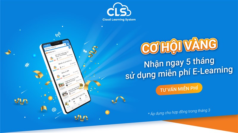 “CƠ HỘI VÀNG” - CLS tặng thời gian sử dụng E-Learning miễn phí cho các doanh nghiệp