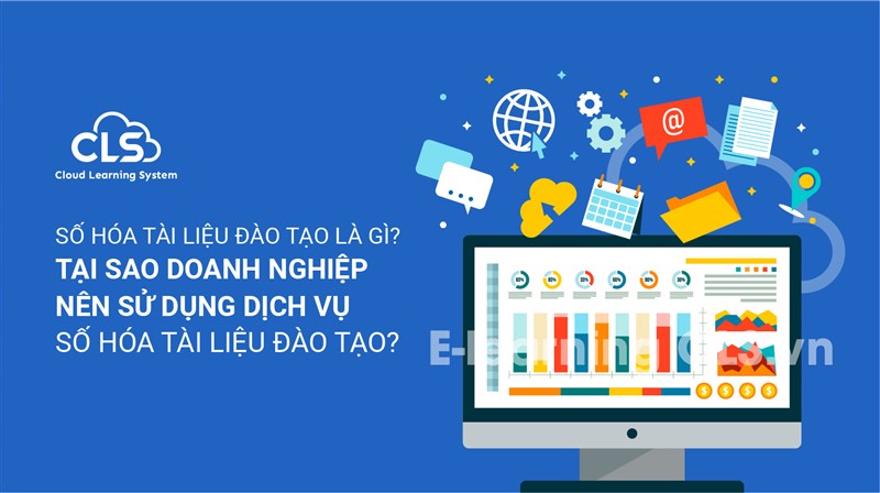  Số hóa tài liệu đào tạo là gì? Tại sao doanh nghiệp nên sử dụng dịch vụ số hóa tài liệu đào tạo?