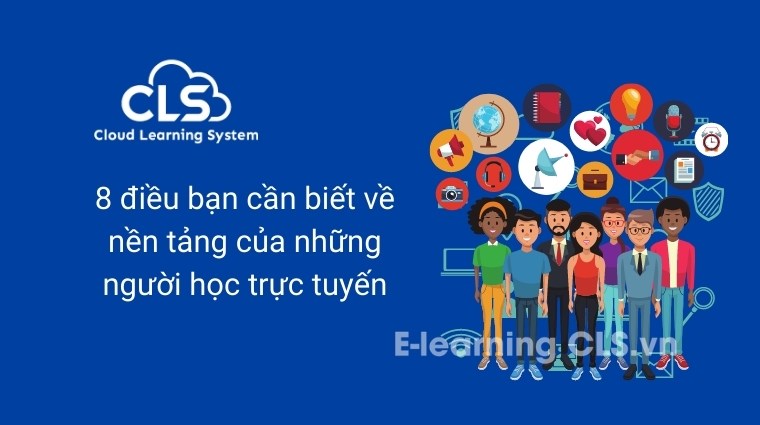 8 điều bạn cần biết về nền tảng của những người học trực tuyến
