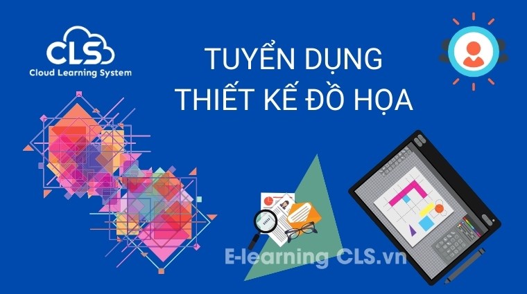 [HÀ NỘI] CHUYÊN VIÊN THIẾT KẾ ĐỒ HỌA CHO KHỐI E-LEARNING CLS THUỘC TẬP ĐOÀN HƯƠNG VIỆT