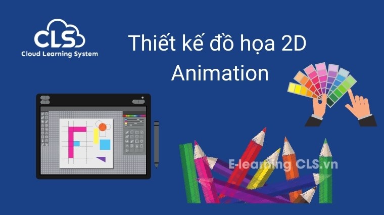 [HÀ NỘI] CHUYÊN VIÊN THIẾT KẾ ĐỒ HỌA 2D ANIMATION CHO KHỐI E-LEARNING CLS THUỘC TẬP ĐOÀN HƯƠNG VIỆT
