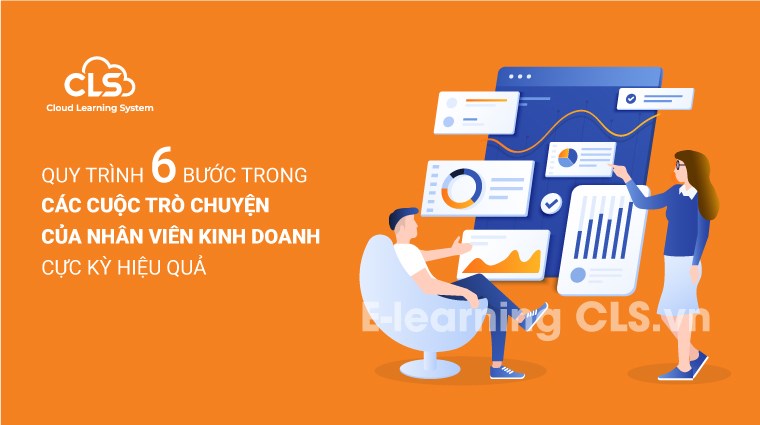Quy trình 6 bước trong các cuộc trò chuyện của nhân viên kinh doanh cực kỳ hiệu quả