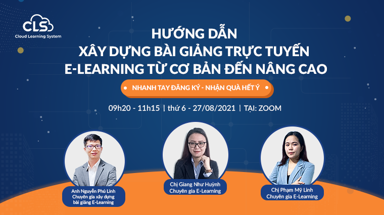 [WEBINAR CLS] Hướng dẫn xây dựng bài giảng trực tuyến E-Learning từ cơ bản đến nâng cao