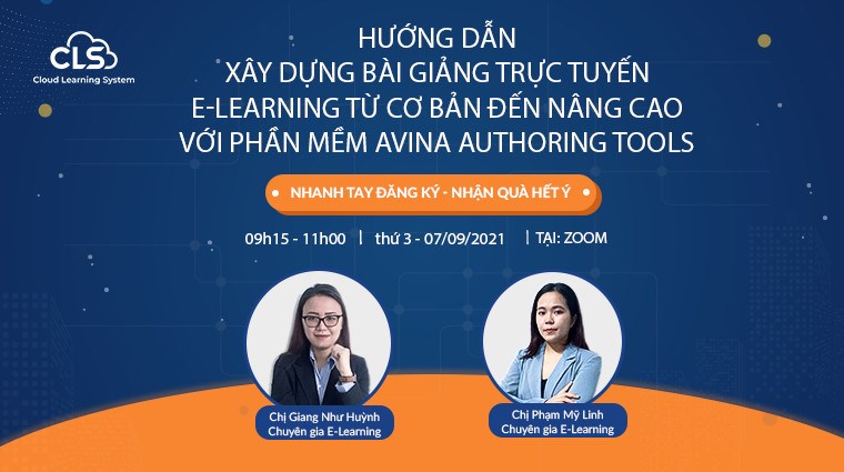 [WEBINAR CLS] HƯỚNG DẪN XÂY DỰNG BÀI GIẢNG TRỰC TUYẾN E-LEARNING VỚI PHẦN MỀM AVINA AUTHORING TOOLS
