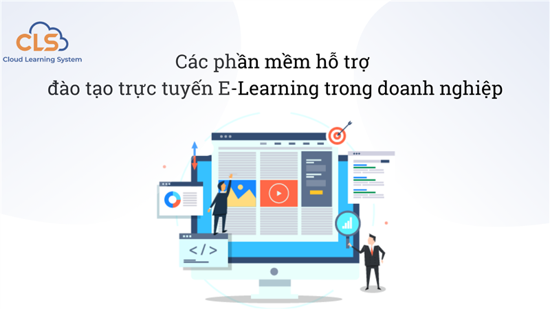 Các phần mềm hỗ trợ đào tạo trực tuyến E-Learning trong doanh nghiệp 