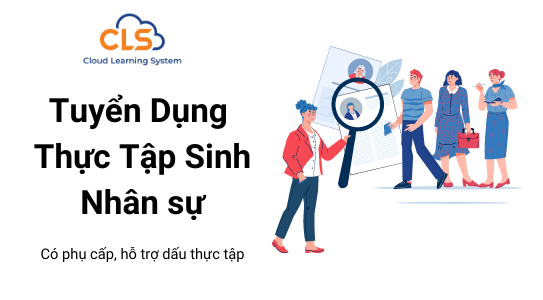 [Hà Nội] Thực tập sinh nhân sự thuộc khối CLS E-Learning