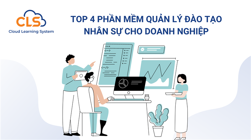Top 4 phần mềm quản lý đào tạo nhân sự cho doanh nghiệp
