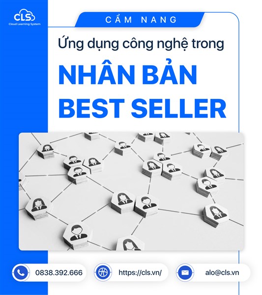 Cẩm nang ứng dụng công nghệ trong nhân bản best seller