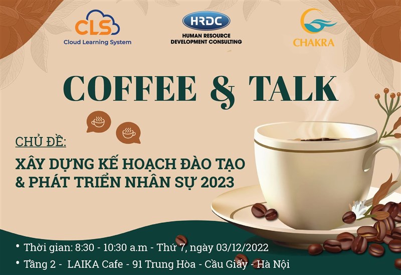 [COFFEE TALK] XÂY DỰNG KẾ HOẠCH ĐÀO TẠO VÀ PHÁT TRIỂN NHÂN SỰ 2023