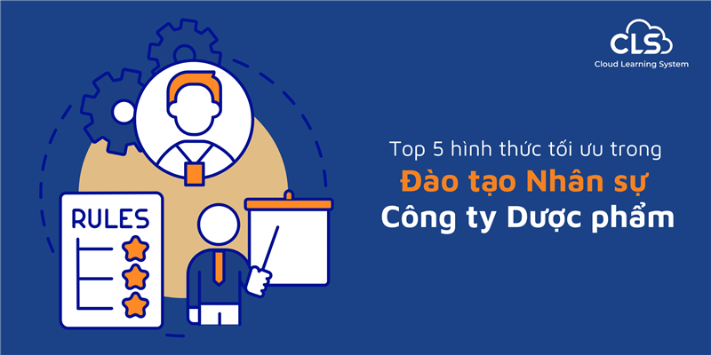 Top 5 Hình Thức Tối Ưu Trong Đào Tạo Nhân Sự Công Ty Dược Phẩm