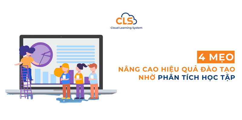4 Mẹo Nâng Cao Hiệu Quả Đào Tạo Nhờ Phân Tích Học Tập