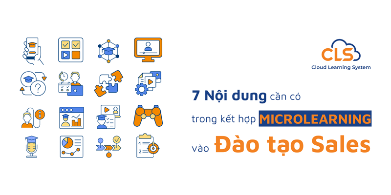 7 Nội Dung Cần Có Trong Kết Hợp Microlearning Vào Đào Tạo Sales