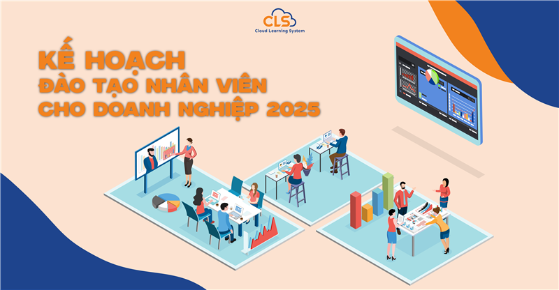 Kế Hoạch Đào Tạo Nhân Viên Cho Doanh Nghiệp 2025