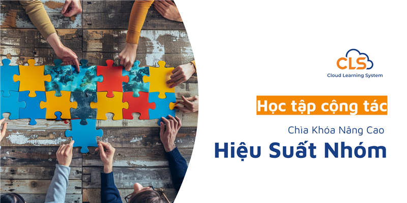 Học Tập Cộng Tác: Chìa Khóa Nâng Cao Hiệu Suất Nhóm