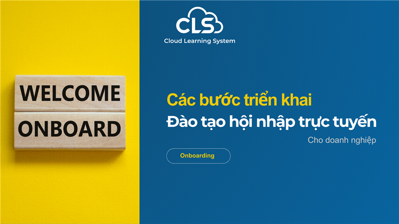 Các bước triển khai đào tạo hội nhập trực tuyến cho doanh nghiệp