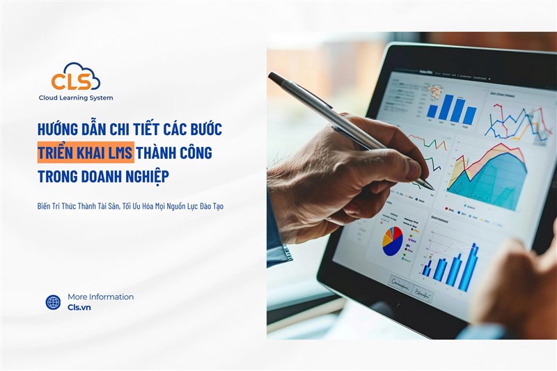 Hướng Dẫn Chi Tiết Cách Triển Khai LMS Thành Công Trong Doanh Nghiệp