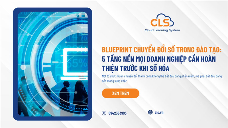 Blueprint Chuyển Đổi Số Trong Đào Tạo: 5 Tầng Nền Mọi Doanh Nghiệp Cần Hoàn Thiện Trước Khi Số Hóa