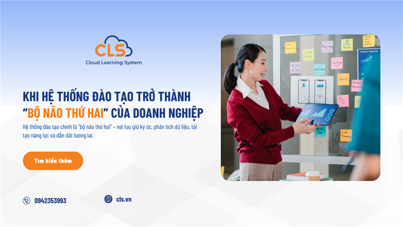 Khi Hệ Thống Đào Tạo Trở Thành “Bộ Não Thứ Hai” Của Doanh Nghiệp