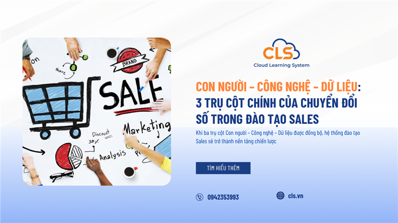 Con Người – Công Nghệ – Dữ Liệu: 3 Trụ Cột Chính Của Chuyển Đổi Số Trong Đào Tạo Sales