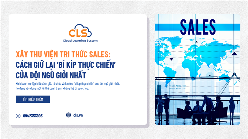 Xây Thư Viện Tri Thức Sales: Cách Giữ Lại ‘Bí Kíp Thực Chiến’ Của Đội Ngũ Giỏi Nhất