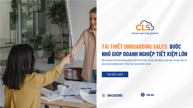 Tái Thiết Onboarding Sales: Bước Nhỏ Giúp Doanh Nghiệp Tiết Kiệm Lớn