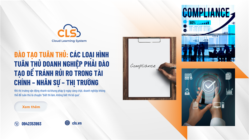 Đào Tạo Tuân Thủ: Các loại hình tuân thủ doanh nghiệp phải đào tạo để tránh rủi ro trong tài chính – nhân sự – thị trường