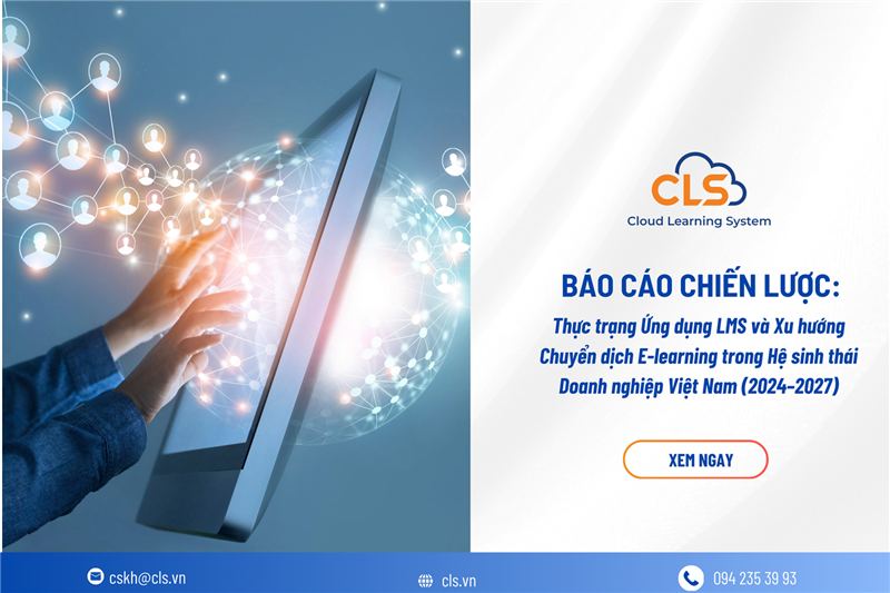 Báo cáo Chiến lược: Thực trạng Ứng dụng LMS và Xu hướng Chuyển dịch E-learning trong Hệ sinh thái Doanh nghiệp Việt Nam (2024–2027)