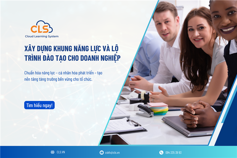 Xây dựng khung năng lực và lộ trình đào tạo cho doanh nghiệp